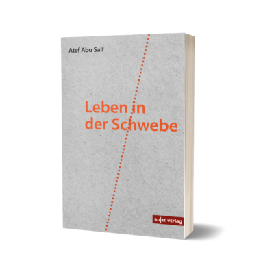 Atef Abu Saif: Leben in der Schwebe