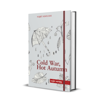 Najet Adouani: Cold War, Hot Autumn