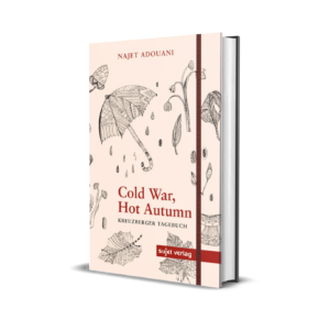 'Cold War, Hot Autumn' – Najet Adouani