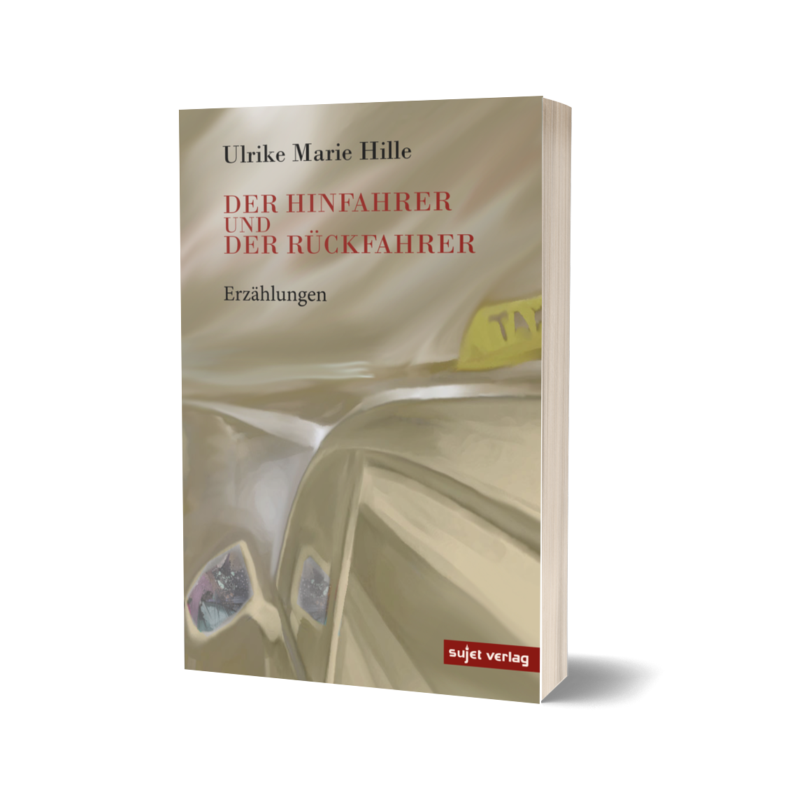 'Der Hinfahrer und der Rückfahrer' – Ulrike Marie Hille