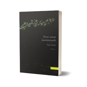 'Unter einem Jasminstrauch' – Vahe Armen