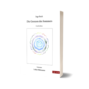 'Die Grenzen des Sommers' – Inge Buck