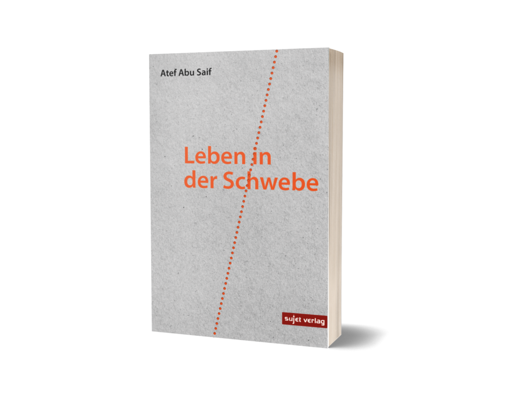 'Leben in der Schwebe' – Atef Abu Saif