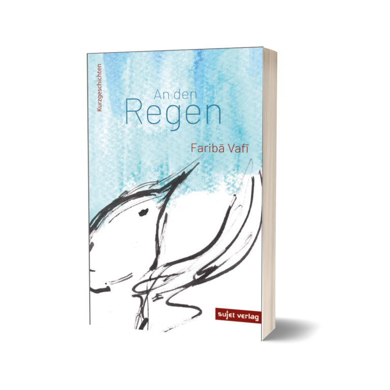 Rezension: ‚An den Regen‘ (Faribā Vafī) im IranJournal