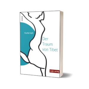 'Der Traum von Tibet' – Faribā Vafī