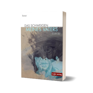 'Das Schweigen meines Vaters' – Doan Bui