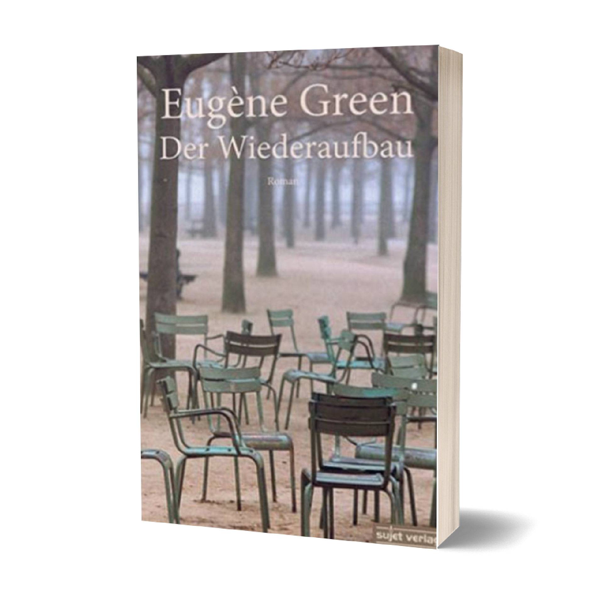 Eugène Green: Der Wiederaufbau
