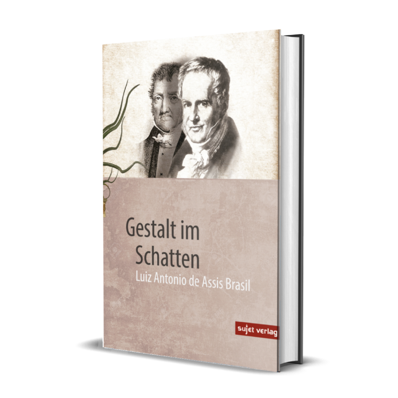 Luiz Antonio de Assis Brasil: Gestalt im Schatten