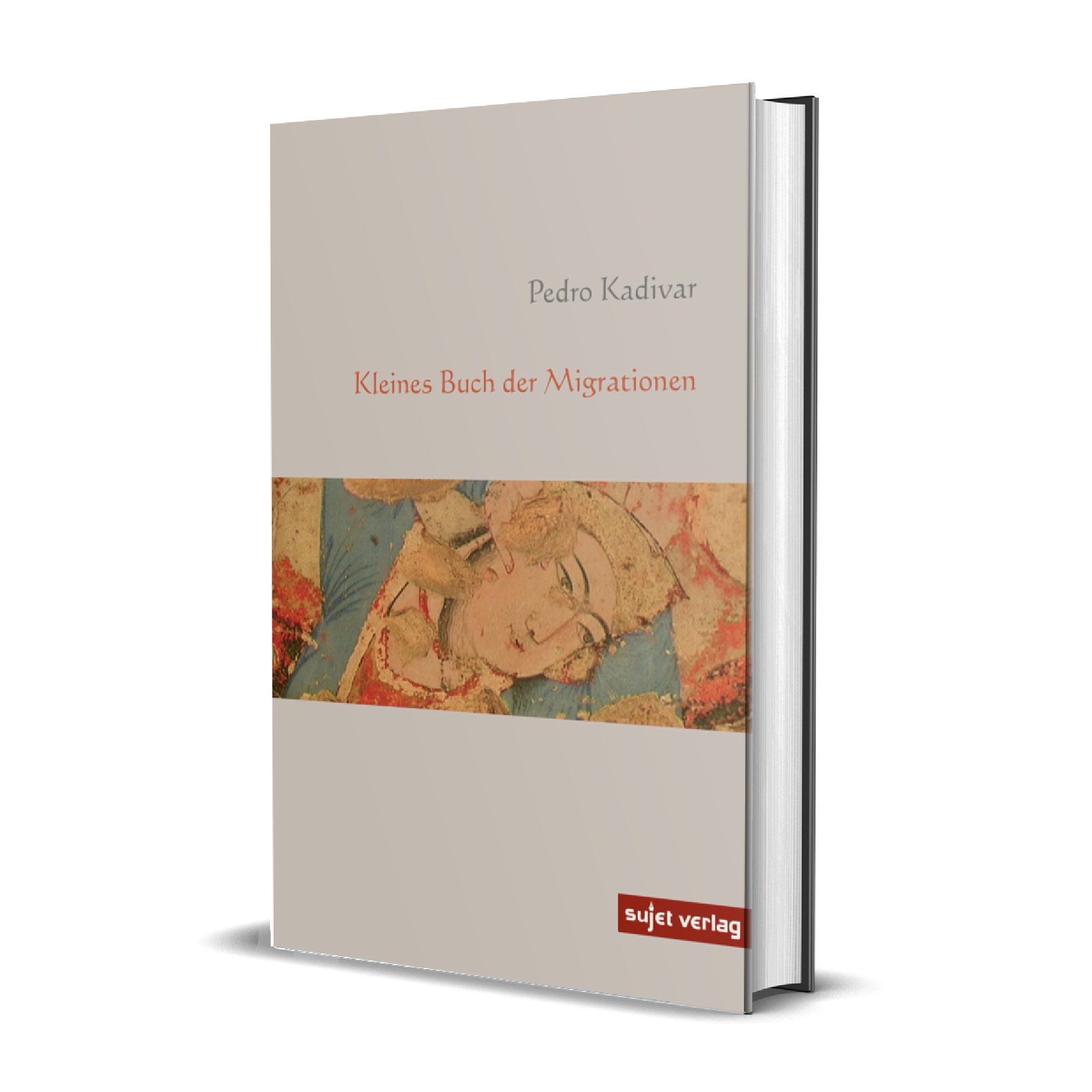 Pedro Kadivar: Kleines Buch der Migrationen
