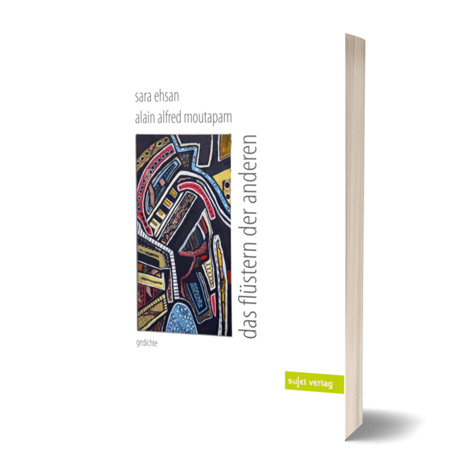 Sara Ehsan/ Alain Alfred Moutapam: Das Flüstern der anderen