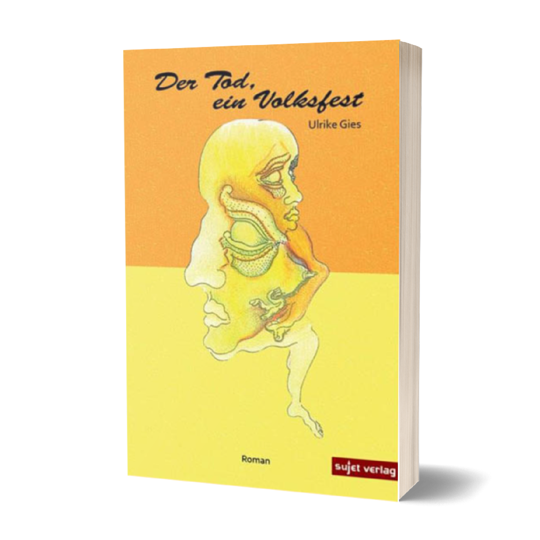 Ulrike Gies: Der Tod, ein Volksfest