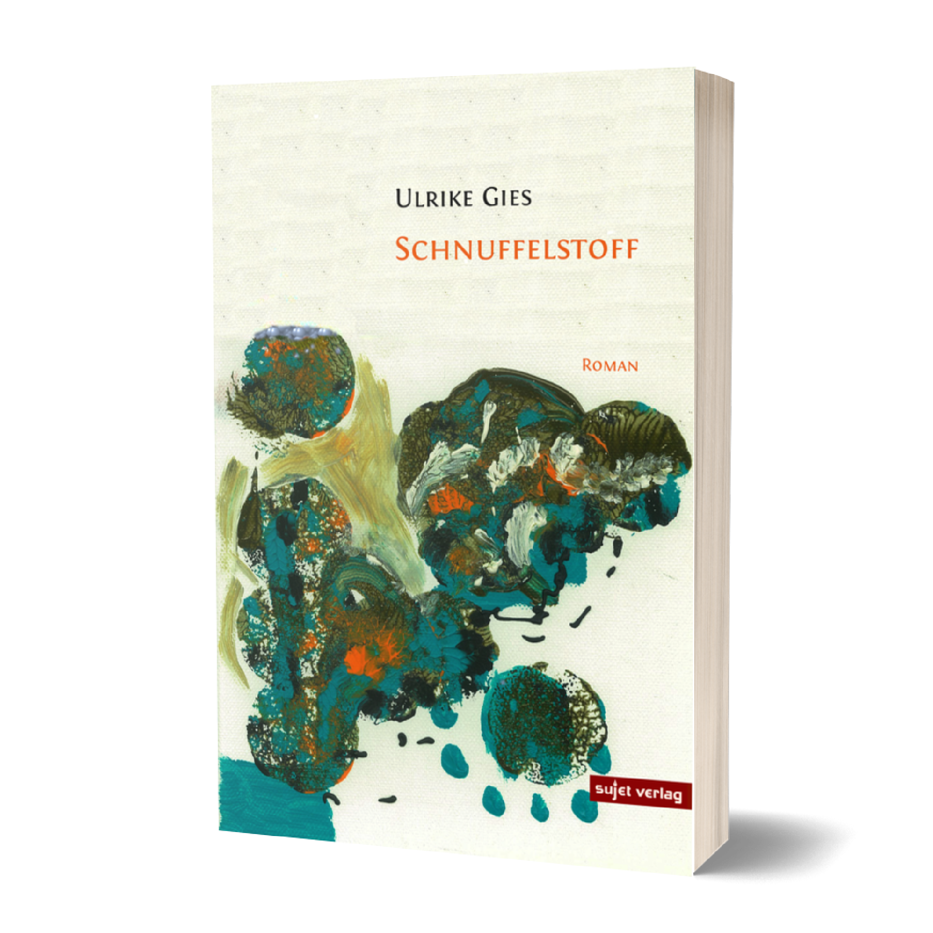 Ulrike Gies: Schnuffelstoff