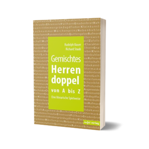 'Gemischtes Herrendoppel von A bis Z' – Rudolph Bauer & Richard Staab