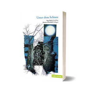 'Unter dem Schnee' – Inge Buck