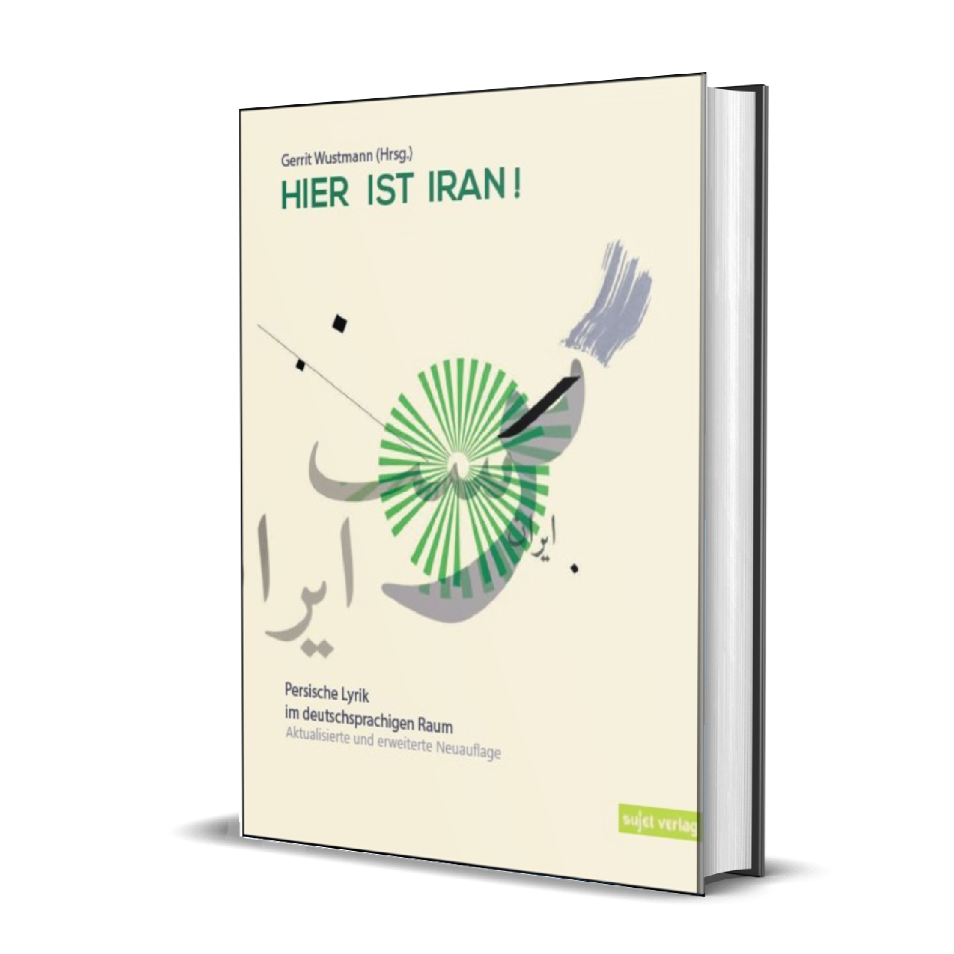 Gerrit Wustmann (Hrsg.): Hier ist Iran! (Hardcover)