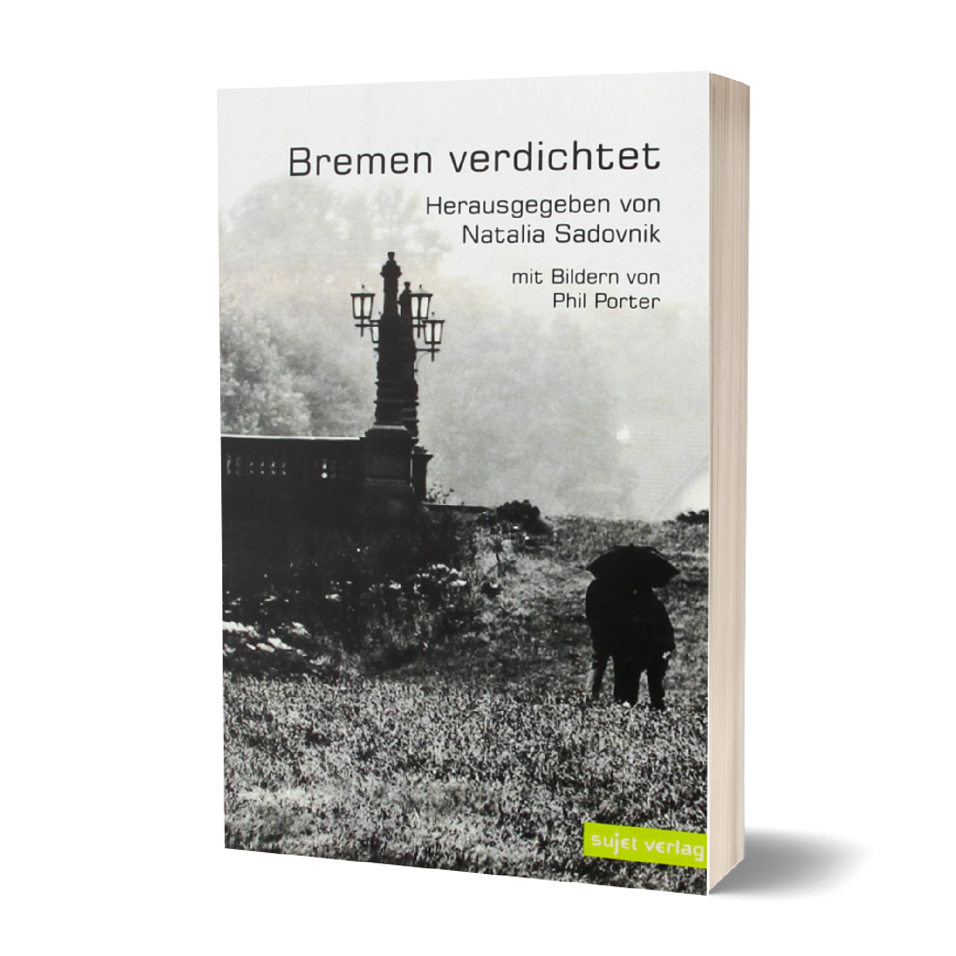 Natalia Sadovnik: Bremen verdichtet