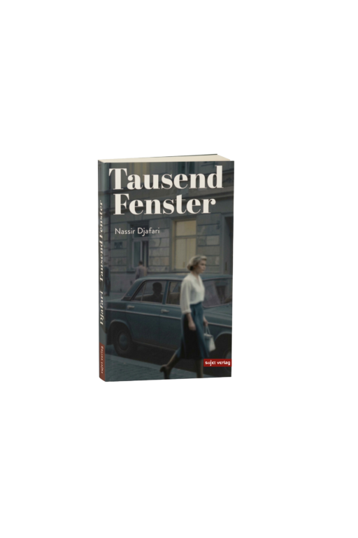 Nassir Djafari: Tausend Fenster