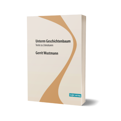 Gerrit Wustmann: Unterm Geschichtenbaum