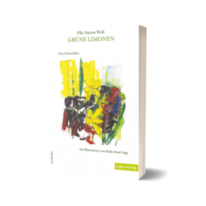 'Grüne Limonen' – Elke Marion Weiß