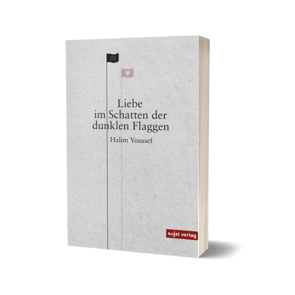 'Liebe im Schatten der dunklen Flaggen' – Halim Youssef