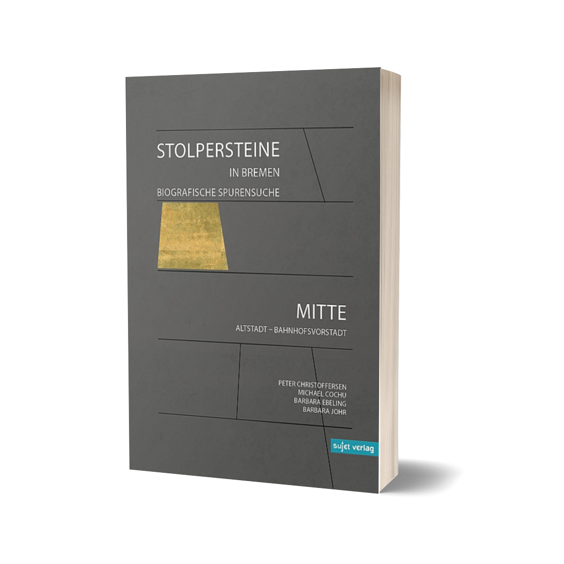 'Stolpersteine in Bremen: Mitte' (Bd. 2) – Peter Christoffersen, Michael Cochu, Barbara Ebeling and Barbara Johr (Hrsg.)