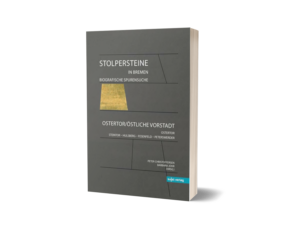 'Stolpersteine in Bremen: Ostertor, Östliche Vorstadt' (Bd. 3) – Peter Christoffersen, Barbara Johr (Hrsg.)