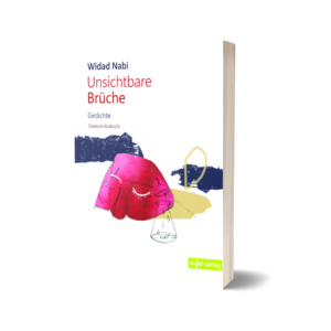 'Unsichtbare Brüche' – Widad Nabi