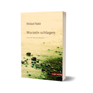 'Wurzeln schlagen' – Widad Nabi