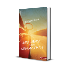 'Ungebremst durch Kermānschāh' – Maryam Djahani